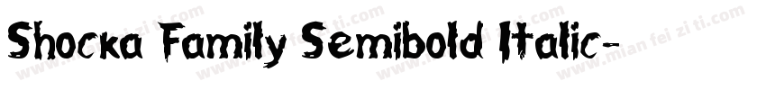 Shocka Family Semibold Italic字体转换